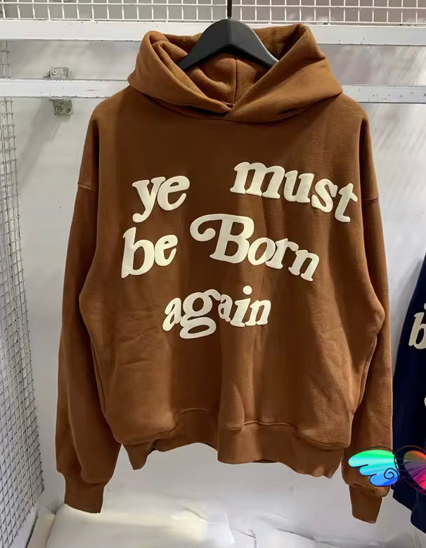 “Ye Must Be Born Again” Hoodie